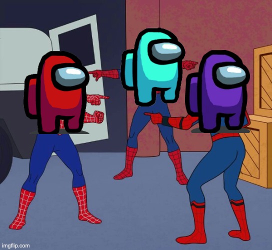 Final three | image tagged in spider man triple,among us blame,among us | made w/ Imgflip meme maker