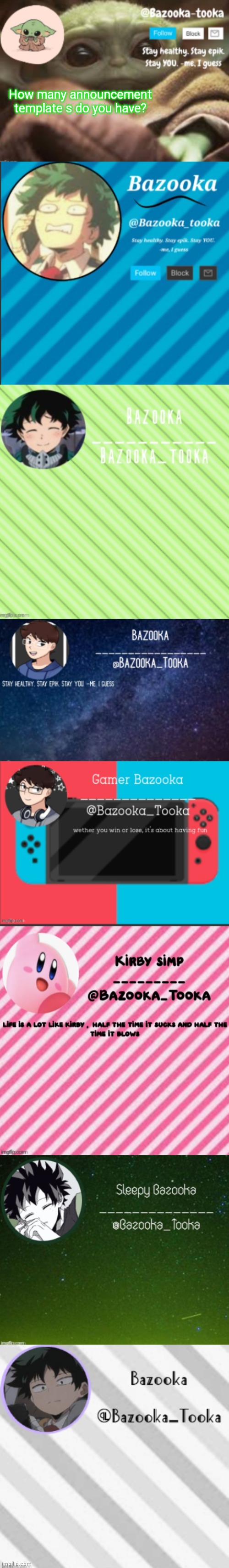 I have... A few | How many announcement template s do you have? | image tagged in bazooka's announcement template,bazooka's announcement template 2,bazooka's announcement template 3,bazooka's gamer template | made w/ Imgflip meme maker
