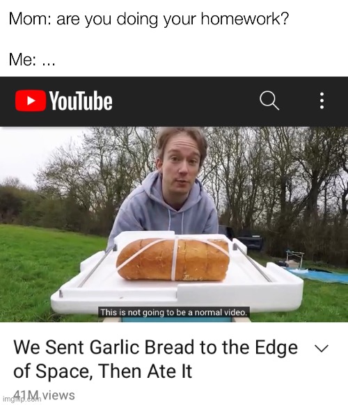 Garlic Bread | image tagged in funny,meme,garlic bread,choccy,choccy milk | made w/ Imgflip meme maker