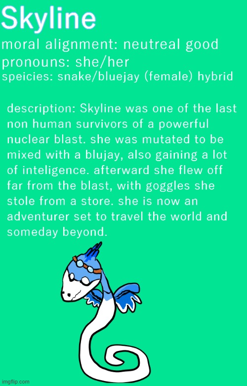 Skyline, the blue-jay snake hybrid! (sorry the image is so big, it was hard to format) | image tagged in original character | made w/ Imgflip meme maker