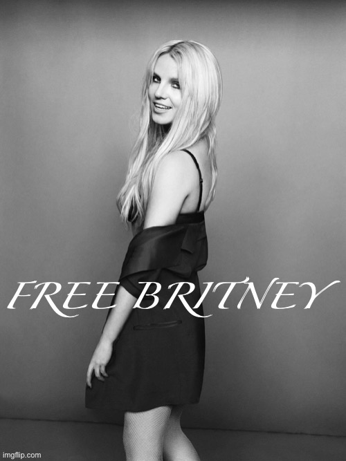 #FreeBritney. It’s the right thing to do. Not because she’s a celebrity, but because she’s a human being. | image tagged in free britney,leave britney alone,britney spears,britney,singer,celebrity | made w/ Imgflip meme maker
