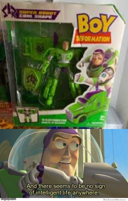 image tagged in buzz lightyear no intelligent life | made w/ Imgflip meme maker