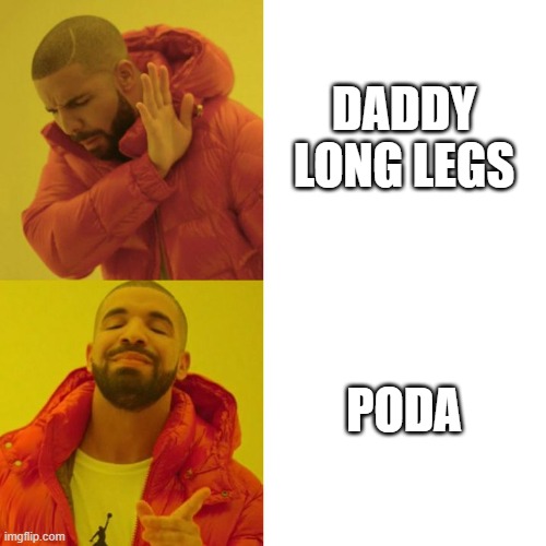 Hypnosis | DADDY LONG LEGS; PODA | image tagged in drake blank | made w/ Imgflip meme maker