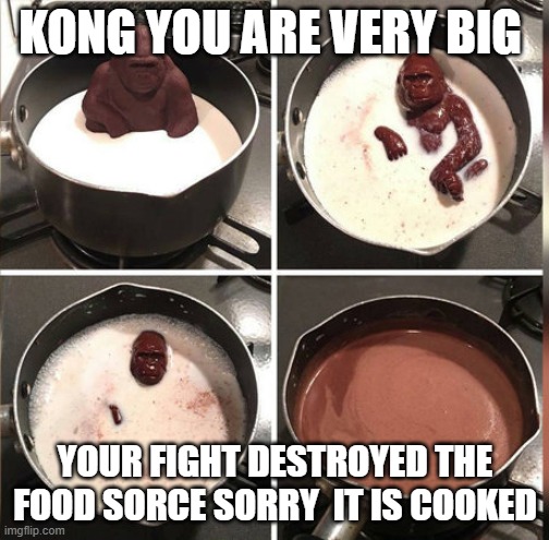 KONG | KONG YOU ARE VERY BIG; YOUR FIGHT DESTROYED THE FOOD SORCE SORRY  IT IS COOKED | image tagged in hey kid i don't have much time | made w/ Imgflip meme maker