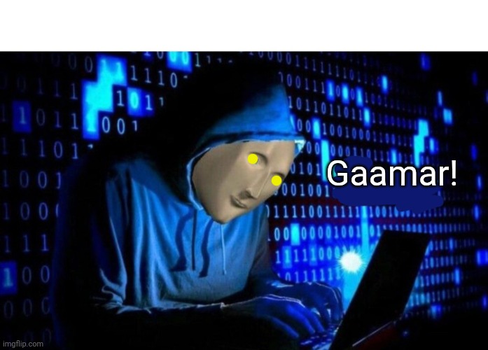 Meme Man Hac | Gaamar! | image tagged in meme man hac | made w/ Imgflip meme maker