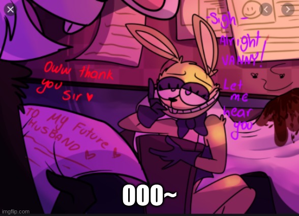 I BET VANNY | OOO~ | image tagged in fnaf | made w/ Imgflip meme maker
