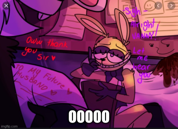 I BET VANNY | OOOOO | image tagged in fnaf | made w/ Imgflip meme maker