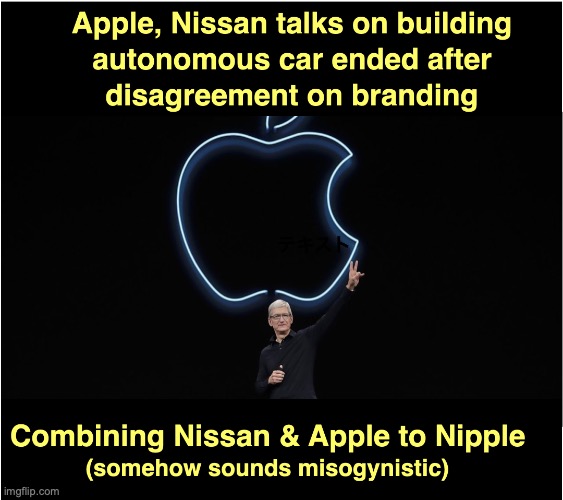 Apple & Nissan car | image tagged in business | made w/ Imgflip meme maker