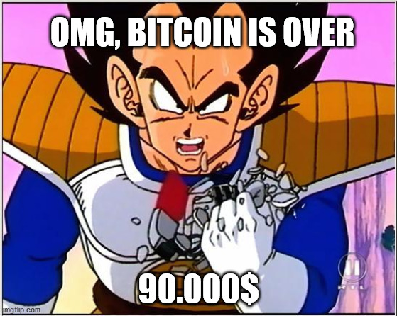 Its over 90.000$ | OMG, BITCOIN IS OVER; 90.000$ | image tagged in vegeta over 9000 | made w/ Imgflip meme maker