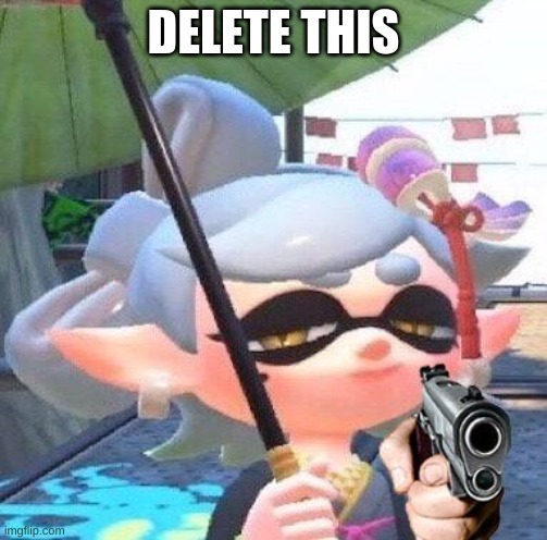 Marie with a gun | DELETE THIS | image tagged in marie with a gun | made w/ Imgflip meme maker