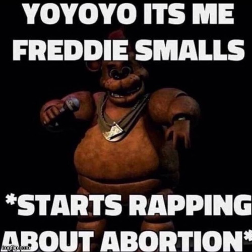 froddie smallz | image tagged in fnaf | made w/ Imgflip meme maker