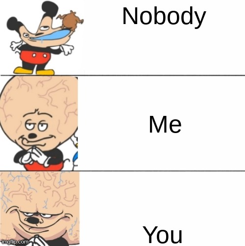 "Wholesome today are we" | Nobody; Me; You | image tagged in expanding brain mokey | made w/ Imgflip meme maker