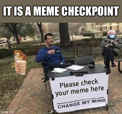 repost here to make mor meme | image tagged in meme checkpoint | made w/ Imgflip meme maker