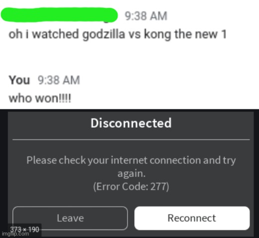 they did not see the whole movie sorry boys :( | image tagged in godzilla vs kong | made w/ Imgflip meme maker