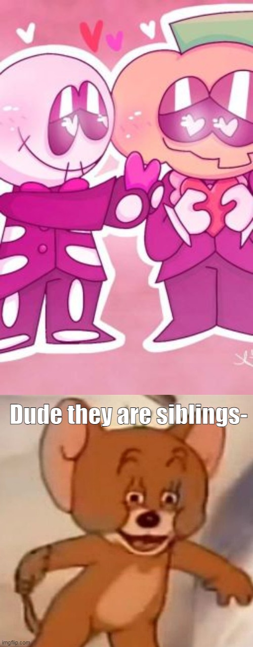 Albama 100 | Dude they are siblings- | image tagged in polish jerry | made w/ Imgflip meme maker