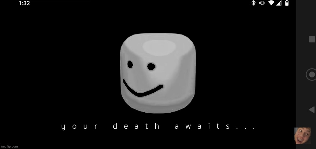 Your death awaits | image tagged in your death awaits | made w/ Imgflip meme maker