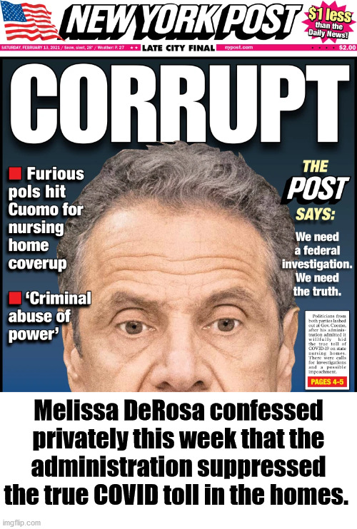 The governor has lied the whole time. | Melissa DeRosa confessed privately this week that the administration suppressed the true COVID toll in the homes. | image tagged in andrew cuomo,politics | made w/ Imgflip meme maker