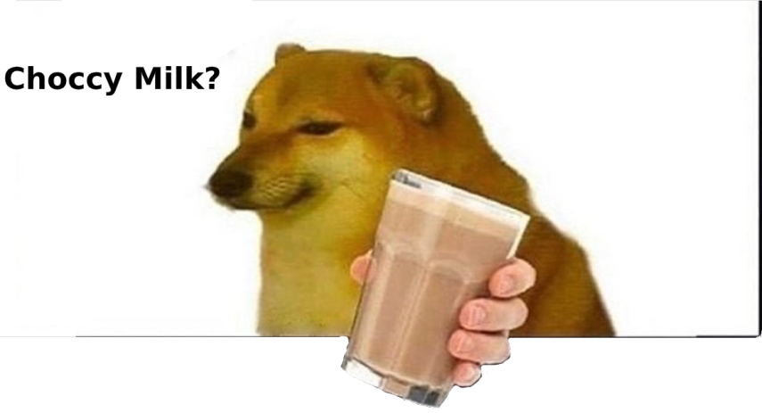 High Quality doge choccy milk Blank Meme Template