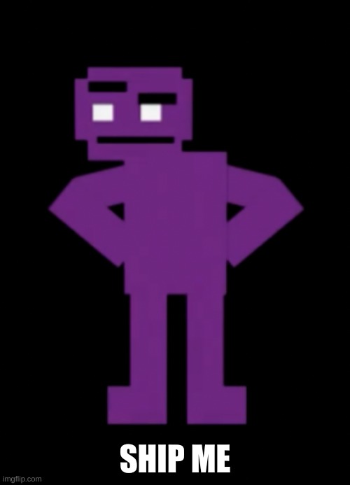 yes | SHIP ME | image tagged in confused purple guy | made w/ Imgflip meme maker