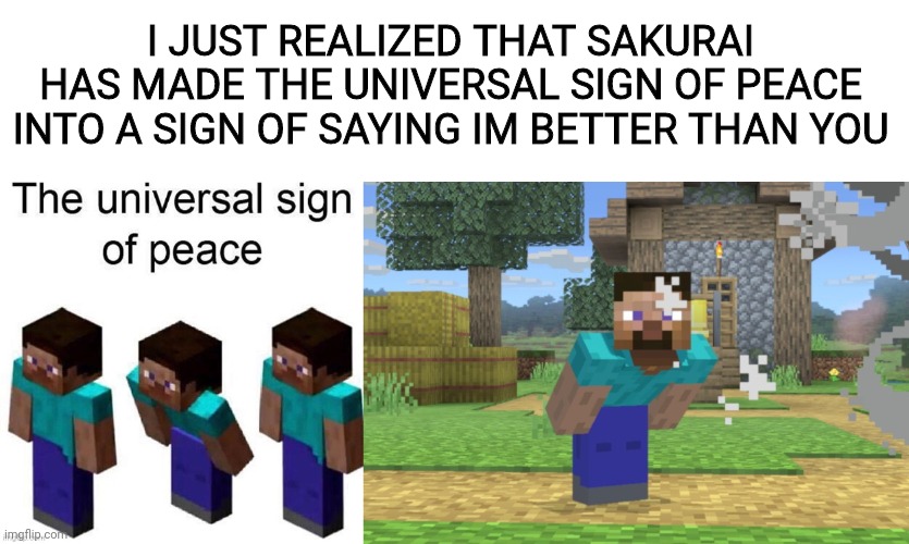 Oh no | I JUST REALIZED THAT SAKURAI HAS MADE THE UNIVERSAL SIGN OF PEACE INTO A SIGN OF SAYING IM BETTER THAN YOU | image tagged in super smash bros | made w/ Imgflip meme maker
