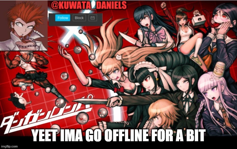 YEET IMA GO OFFLINE FOR A BIT | made w/ Imgflip meme maker