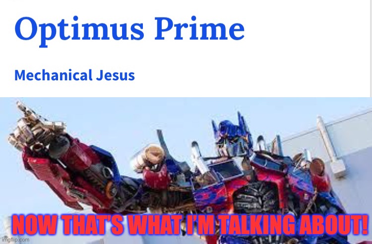 Urban Dictionary | NOW THAT’S WHAT I’M TALKING ABOUT! | image tagged in optimus prime,urban dictionary,mechanical jesus,optimus,prime | made w/ Imgflip meme maker