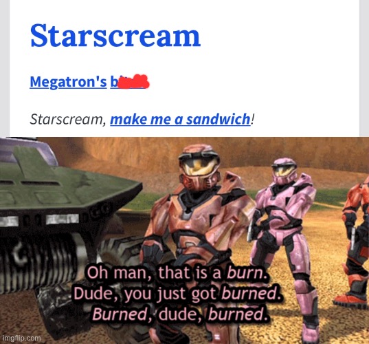 And of course cannot make Urban Dictionary definitions memes without this gem | image tagged in donut burned,starscream,urban dictionary,megatron,red vs blue,rvb | made w/ Imgflip meme maker