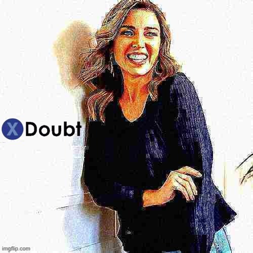 Dannii X doubt 4 deep-fried 1 | image tagged in dannii x doubt 4 deep-fried 1 | made w/ Imgflip meme maker