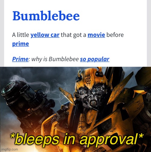 More Urban Dictionary definitions! | *bleeps in approval* | image tagged in bumblebee,urban dictionary,movie | made w/ Imgflip meme maker