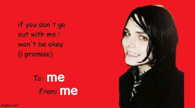 yea if its possible to date myself | me; me | image tagged in to from | made w/ Imgflip meme maker