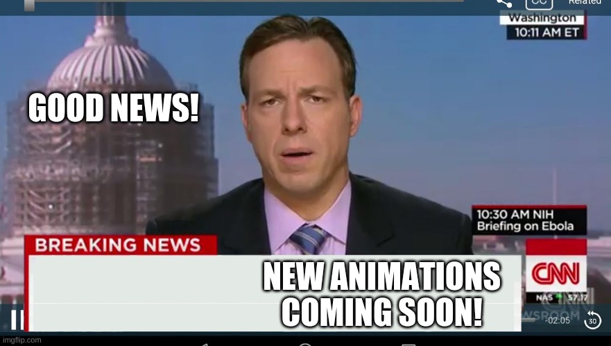 Some new animations coming soon! | GOOD NEWS! NEW ANIMATIONS COMING SOON! | image tagged in cnn breaking news template | made w/ Imgflip meme maker