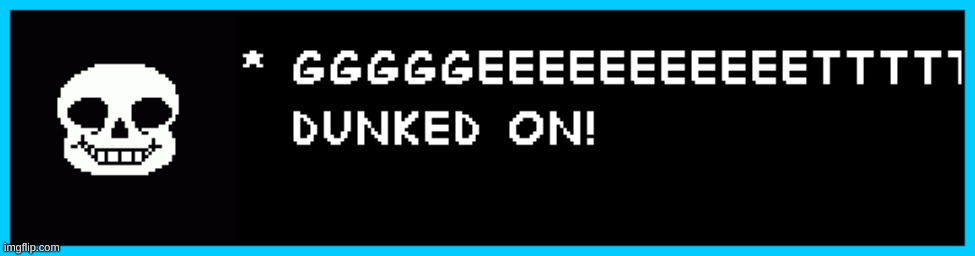image tagged in undertale sans | made w/ Imgflip meme maker