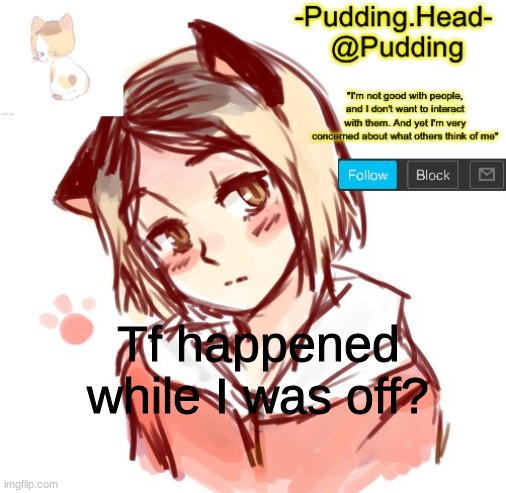 Someone please hecking explain | Tf happened while I was off? | image tagged in kenma temp | made w/ Imgflip meme maker