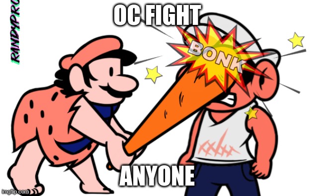 OC FIGHT; ANYONE | made w/ Imgflip meme maker