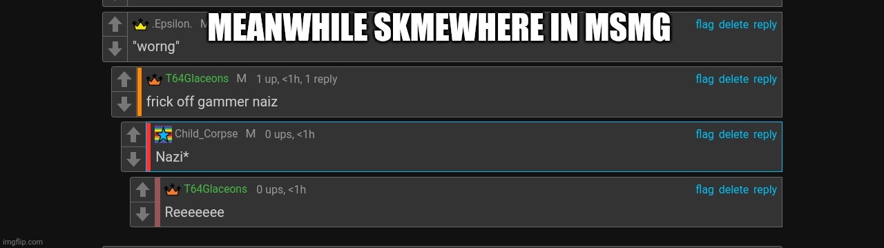 MEANWHILE SKMEWHERE IN MSMG | made w/ Imgflip meme maker