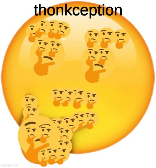 thonkception | made w/ Imgflip meme maker