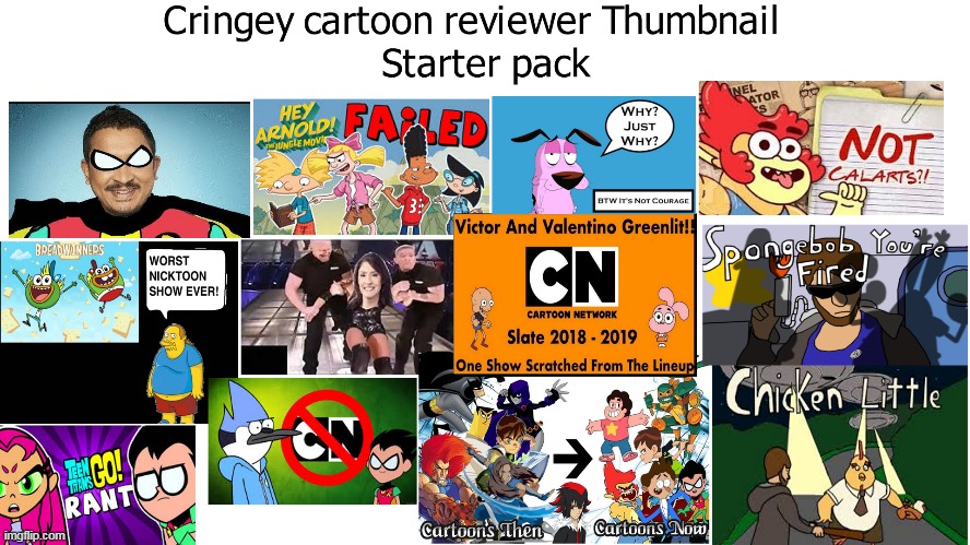 Cringe cartoon reviewer thumbnail starter pack | image tagged in cringe,youtube,thumbnails,cringe worthy,review,cartoons | made w/ Imgflip meme maker