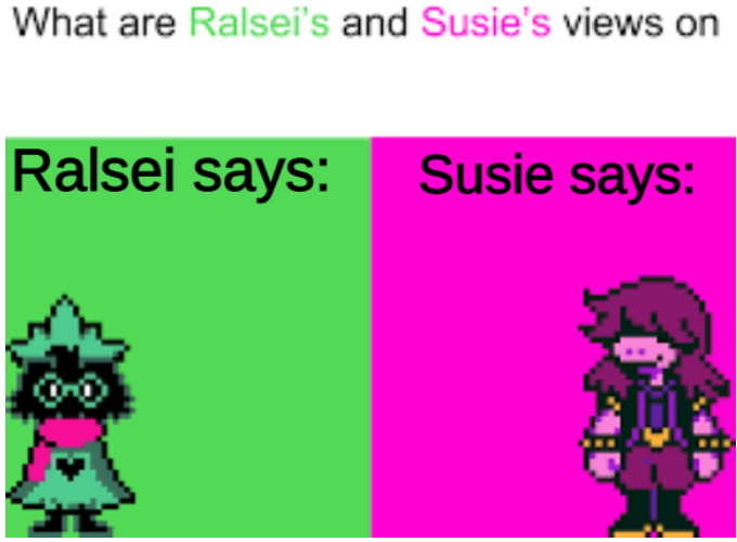 High Quality Deltarune Opinions Blank Meme Template
