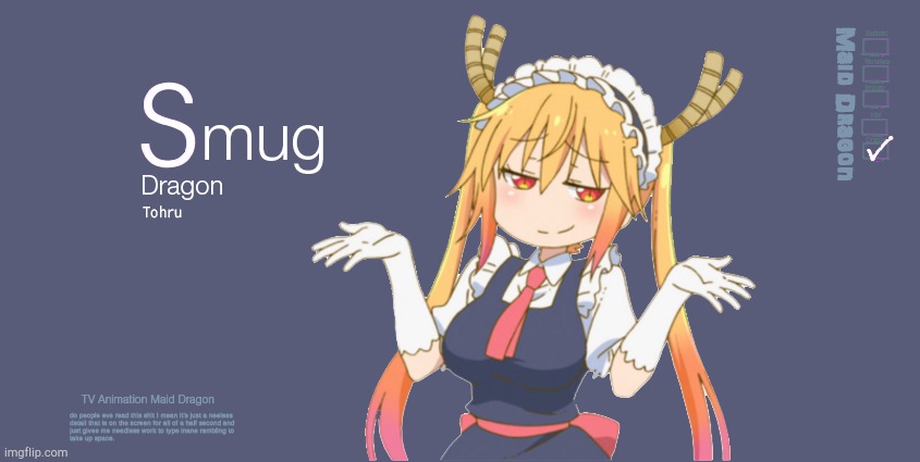 New templatt | image tagged in smug tohru | made w/ Imgflip meme maker