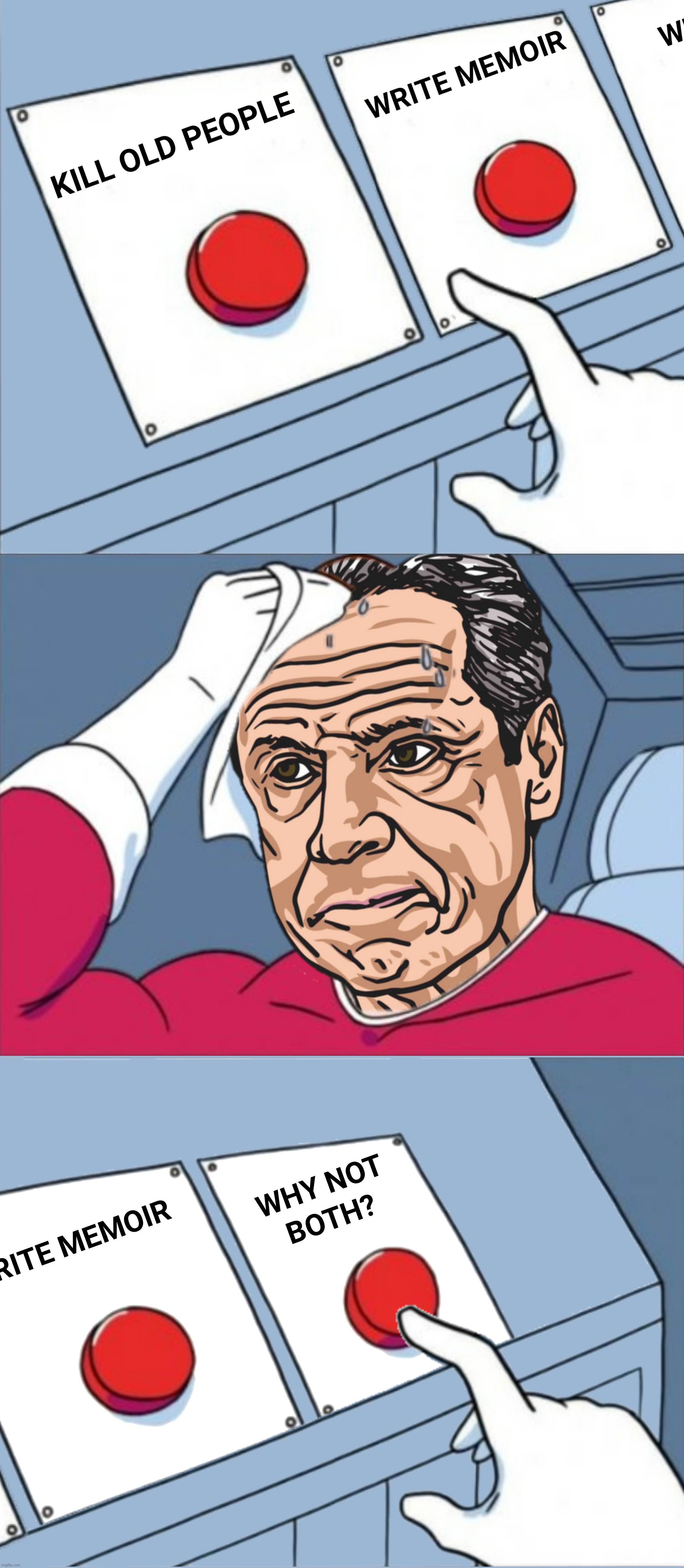 If I have a fear of nursing homes does that make me a Cuomophobe? | image tagged in bad photoshop,andrew cuomo,two buttons | made w/ Imgflip meme maker
