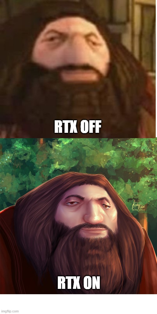 what the frikk |  RTX OFF; RTX ON | image tagged in memes,blank transparent square,rtx,hagrid | made w/ Imgflip meme maker