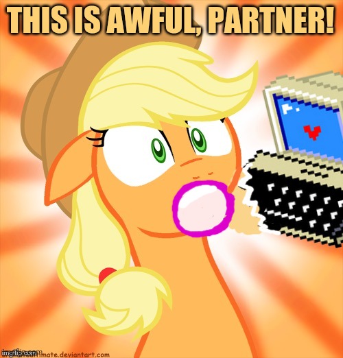 Stop trying to eat all apples! | THIS IS AWFUL, PARTNER! | image tagged in applejack,apple,computer,bad taste | made w/ Imgflip meme maker