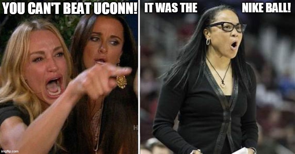 YOU CAN'T BEAT UCONN! | made w/ Imgflip meme maker