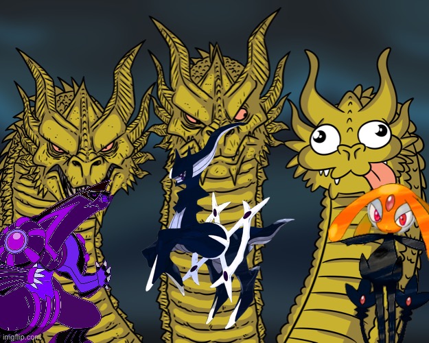 Let’s be honest, the Mesprit looks stupid (Supernova, it’s as powerful as Midnight and the Palkia) | image tagged in king ghidorah | made w/ Imgflip meme maker