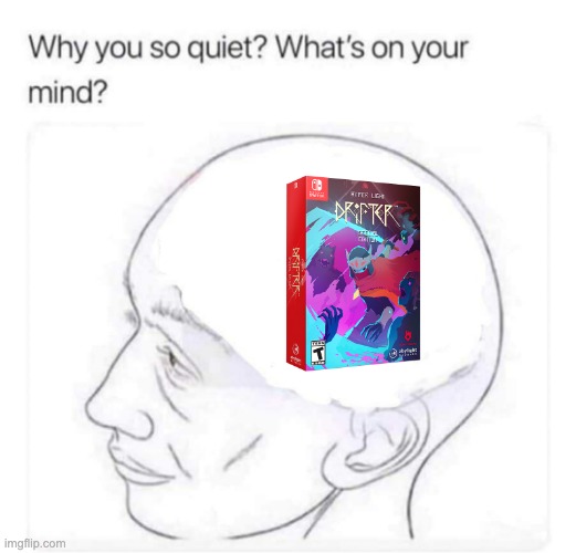 Videogames on my mind | image tagged in what's on your mind,videogames,nintendo switch,gamers,gaming | made w/ Imgflip meme maker