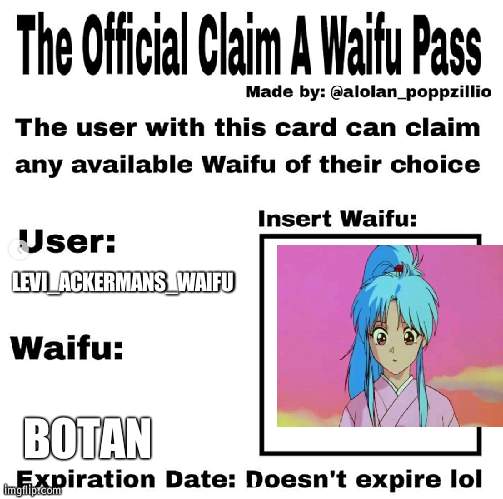 BOTANNN | LEVI_ACKERMANS_WAIFU; BOTAN | image tagged in official claim a waifu pass | made w/ Imgflip meme maker