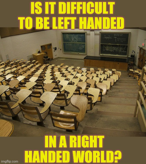 Everything is Backwards: Being Left Handed in a Right-Handed World