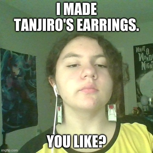 I made tanjiro's earrings cuz I was bored. :P | I MADE TANJIRO'S EARRINGS. YOU LIKE? | image tagged in homemade,demon slayer,cosplay,jewelry | made w/ Imgflip meme maker