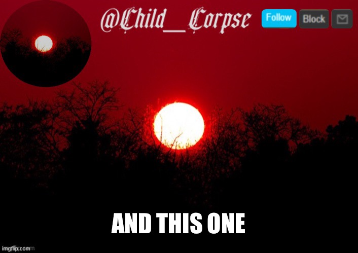 Corning up next: | AND THIS ONE | image tagged in child_corpse announcement template | made w/ Imgflip meme maker