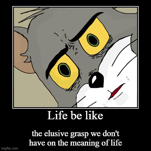 Every day be like #1 | image tagged in funny,demotivationals | made w/ Imgflip demotivational maker